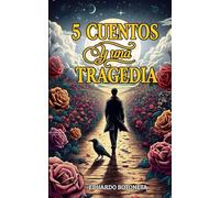5 CUENTOS Y UNA TRAGEDIA: (Spanish Edition)