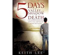 5 Days In The Valley Of The Shadow Of Death