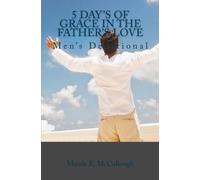 5 Days of Grace in The Father's Love: Men's Devotional