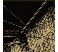 5 Days Off - to Coast [Import]