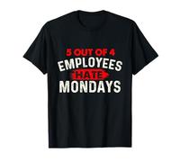 5 employés sur 4 détestent Les lundis - Collègue de Bureau Amusant T-Shirt