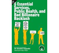 5 Essential Services, Public Health, and Bad Billionaire Backlash: How to end costly public health challenges by ensuring affordable housing, healthcare, food, transport, and child care for all
