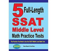 5 Full-Length Ssat Middle Level Math Practice Tests