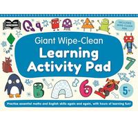 5+ Giant Wipe-Clean Learning Activity Pad: Practise maths and English skills | Reusable home-learning activities | Wipe-clean pen included