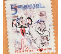 5 Headed R-Tard - This Is Awful... I Love It!!!!!! (UK Import)