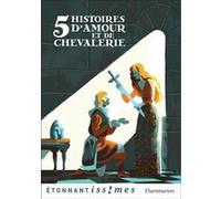 Collectif, Nadel (ill.) – 5 Histoires d'amour et de chevalerie – D'après les Lais de Marie de France