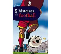 5 histoires de football