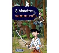 5 HISTOIRES DE SAMOURAIS