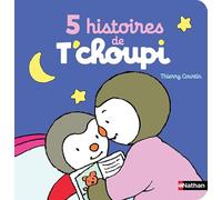 ÉDITIONS NATHAN-5 histoires de T'choupi éditions Éveil petite enfance