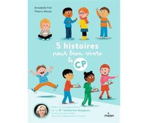 5 histoires pour bien vivre le CP Annabelle Fati (Auteur), Thierry Manès (Illustration), Catherine Gueguen (Auteur)