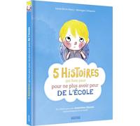 5 histoires qui font peur... pour ne plus avoir peur de l'ecole