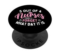 5 infirmières sur 4 oublient Quel Jour il est - Étudiante en Soins Infirmiers PopSockets PopGrip Adhésif