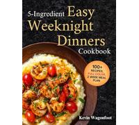 5-Ingredient Easy Weeknight Dinners Cookbook: Easy Healthy Recipes For Two