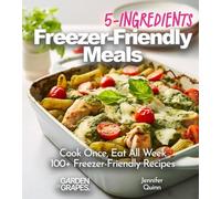 5-Ingredient Freezer-Friendly Meals: 100+ Japanese Plant-Based Comfort, Traditional Home Cooking with Easy Ingredients