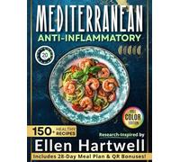 5-Ingredient Mediterranean Anti-Inflammatory Diet Cookbook for Busy People: Quick & Easy 20-Min Recipes to Support Joint Comfort, Feel Refreshed & Eat Well. Less Stress with a 28-Day Tasty Meal Plan