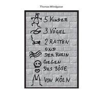 5 Kinder, 3 Vögel, 2 Ratten und der Rhein gegen das Böse von Köln