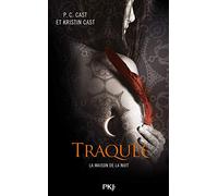 5. La Maison de la Nuit : Traquée (05)