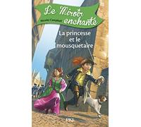 5. Le miroir enchanté : La princesse et le mousquetaire