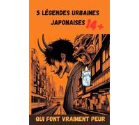 5 légendes urbaines japonaises qui font vraiment peur !: Histoires effrayantes pour ados pour Halloween