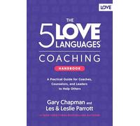 5 Love Languages Coaching Handbook, The