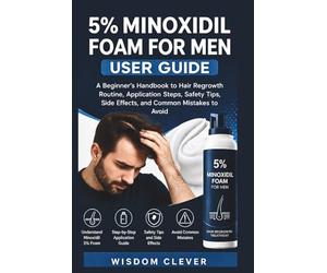 5% Minoxidil Foam for Men User Guide: A Beginner’s Handbook to Hair Regrowth Routine, Application Steps, Safety Tips, Side Effects and Common Mistakes to Avoid