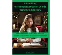 5-Minütige Weihnachtsandachten Für Teenager-Mädchen: Entdecken Sie Die Wahre Bedeutung Von Weihnachten Mit Kraftvollen Reflexionen Der Liebe Gottes