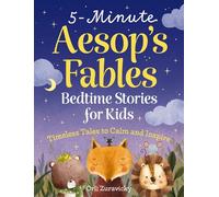 5-Minute Aesop's Fables Bedtime Stories for Kids (Classic Tales to Calm and Inspire) - Orli Zuravicky - Applesauce Press - ebook (ePub) - Livre