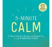 5 Minute Calm Adams Media, (Auteur)