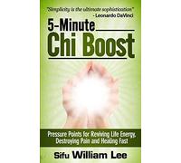 5-Minute Chi Boost - Five Pressure Points for Reviving Life Energy and Healing Fast