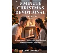 5 MINUTE CHRISTMAS DEVOTIONAL FOR COUPLES 2026: Grow Closer to God and Each Other Through Meaningful Holiday Reflections