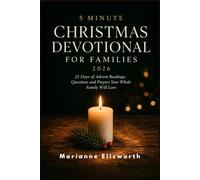 5 MINUTE CHRISTMAS DEVOTIONAL FOR FAMILIES 2026: 25 Days of Advent Readings, Questions and Prayers Your Whole Family Will Love