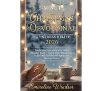 5-Minute Christmas Devotional for Stress Relief 2026: Find Calm, Joy, and Faith in the Holiday Rush Quick Daily Devotions to Refresh Your Spirit and Restore Peace