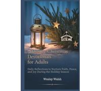5-Minute Christmas Devotionals for Adults: Daily Reflections to Nurture Faith, Peace, and Joy During the Holiday Season