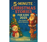 5 Minute Christmas Stories for Kids 2025: Fun, Festive, Merry Moments