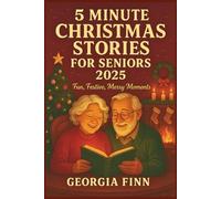 5 Minute Christmas Stories for Seniors 2025: Fun, Festive, Merry Moments