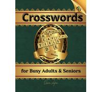 5-Minute Crosswords for Busy Adults & Seniors: Easy Large Print Brain Games for Relaxation, Focus & Memory - 60 Quick and Enjoyable Puzzles
