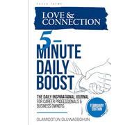 5-Minute Daily Boost - February Edition (Hardcover): The Daily Inspirational Journal for Career Professionals & Business Owners Focus Theme: Love & Connection