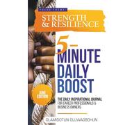 5-Minute Daily Boost June Full-Color Premium Edition: The Daily Inspirational Journal for Career Professionals & Business Owners Focus Theme: Strength & Resilience