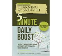 5-Minute Daily Boost September (Black & White) Edition: The Daily Inspirational Journal for Career Professionals & Business Owners Focus Theme: Learning & Growth