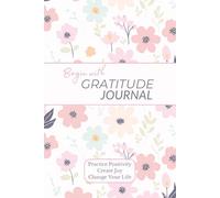 5-minute Daily Gratitude Journal: Practice Positivity, Create Joy, Change Your Life, Notebook with short, daily writing prompts, Self-Care Affirmations