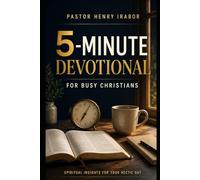 5-Minute Devotional: For Busy Christians: Spiritual Insights for Your Hectic Day