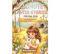 5 MINUTE EASTER STORIES FOR KIDS: A Heartwarming Tale, Planting Seeds of Hope in Little Hearts.