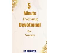 5 Minute Evening Devotional for Nurses: Find Peace, Renew Strength, and Rest in God After Every Shift
