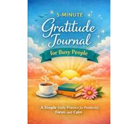 5-Minute Gratitude Journal: for Busy People