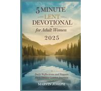 5 MINUTE LENT DEVOTIONAL for Adult Women 2025: Daily Reflections and Prayers for a Deeper Lenten Journey