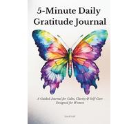 5-Minute Mindful Woman: Daily Gratitude, Self-Care & Affirmations: A Minimalist 5-Minute Daily Journal for Gratitude, Affirmations, Self-Care & Mindful Reflection