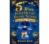 5-Minute Modern-Day Bedtime Stories: For Building Character: (Read Alouds for Kids Ages 4-8)