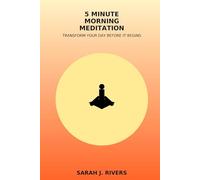 5-Minute Morning Meditation: Transform Your Day Before It Begins