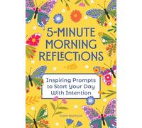 5-Minute Morning Reflections: Inspiring Prompts to Start Your Day With Intention