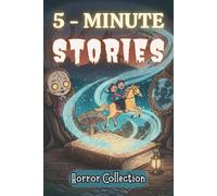5 Minute Scary Bedtime Stories: Halloween Bedtime Adventures, Spooky Nighttime Reads, and Horror Collection for Children